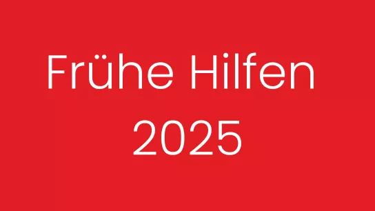Frühe Hilfen 2025